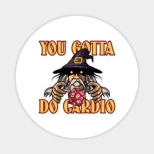 YOU GOTTA DO CARDIO - funny gym graphic Magnet